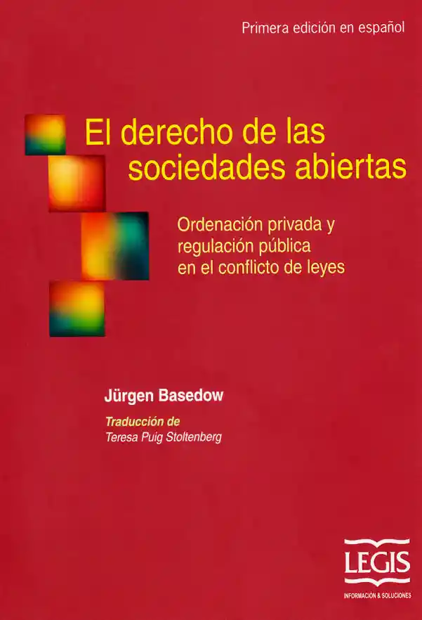 El derecho de las sociedades abiertas: ordenación privada y regulación pública en el conflicto de leyes