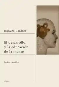 El Desarrollo y la Educación de la Mente - Howard Gardner