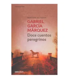Doce Cuentos Peregrinos - Gabriel García Márquez 