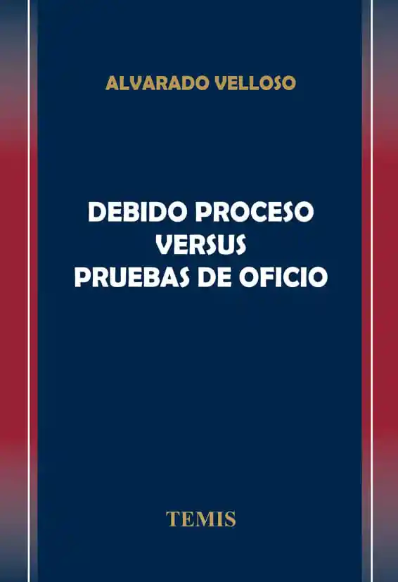 Debido Proceso Versus Pruebas de Oficio