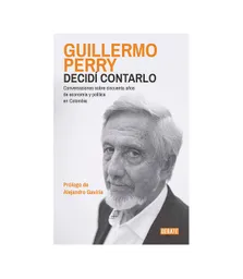 Decidí Contarlo - Guillermo Perry