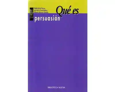 Qué Es Persuasión