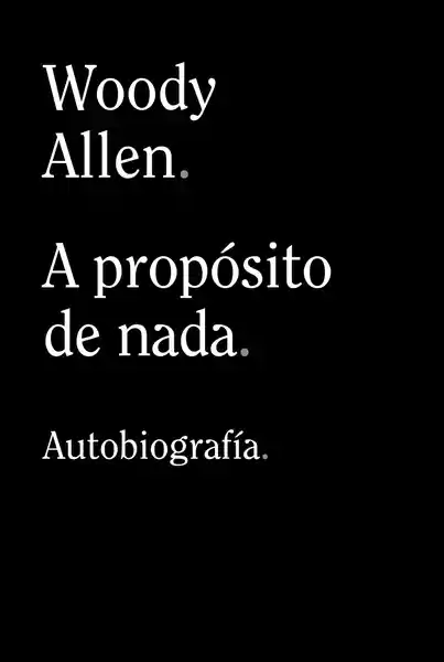 A Propósito de Nada - Allen Woody