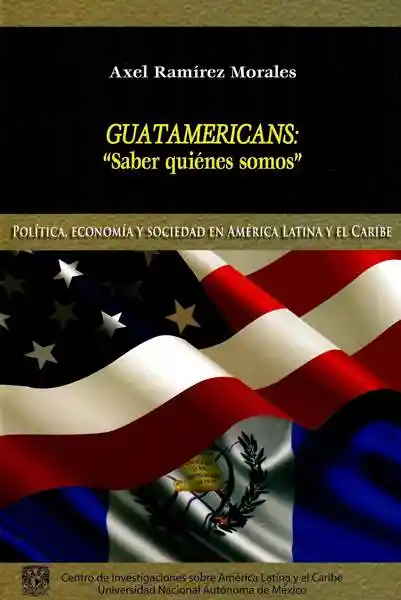 Guatamericans: 'Saber quiénes somos'