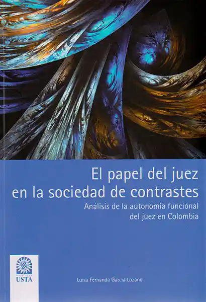 El Papel Del Juez en la Sociedad de Contrastes.
