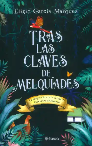 AdeS Tras Las Claves De Melqui - Eligio Garcia Marquez