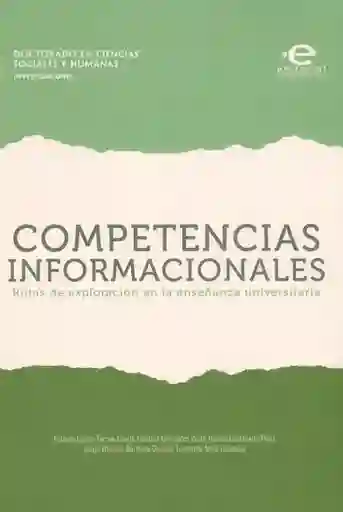 Competencias informacionales. Rutas de exploración en la enseñanza universitaria