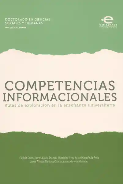 Competencias informacionales. Rutas de exploración en la enseñanza universitaria