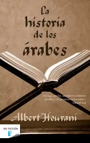 La Historia de Los Árabes - Albert Hourani