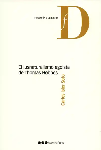 El Iusnaturalismo Egoísta de Thomas Hobbes - Carlos Isler Soto