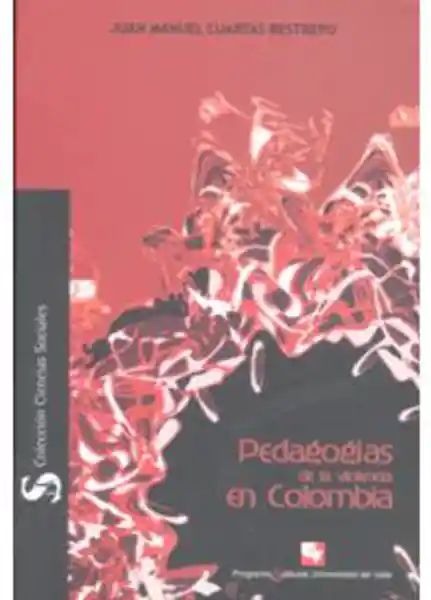 Pedagogías de la Violencia en Colombia