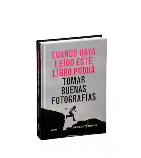 Cuando Haya Leido Este Libro Podra Tomar Buenas Fotografias
