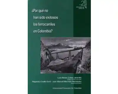 Exito ¿Por Qué No Han Sido Sos Los Ferrocarriles En Colombia?