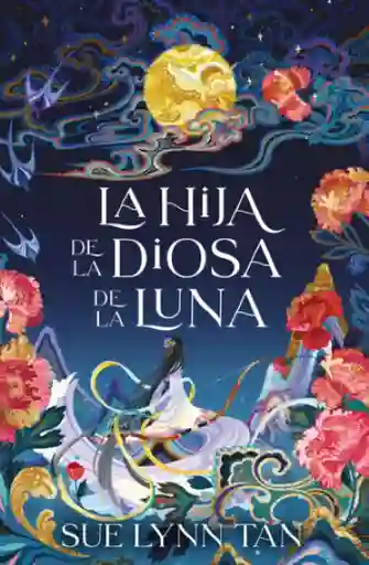 La Hija de la Diosa de la Luna - Ediciones Urano