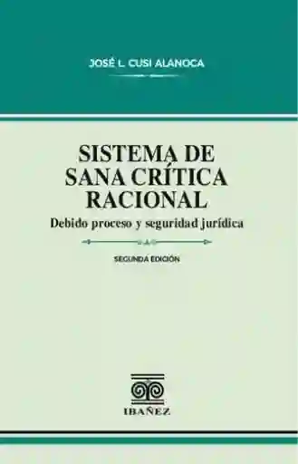 Sistema de Sana Crítica Racional - José Luis Cusi Alanoca