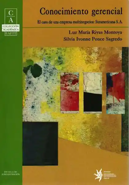 Conocimiento Gerencial el Caso de Una Empresa Multinegocios