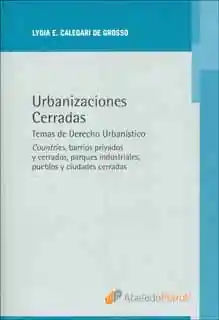 Urbanizaciones Cerradas. Temas de Derecho Urbanístico