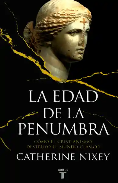 La Edad de la Penumbra - Catherine Nixey