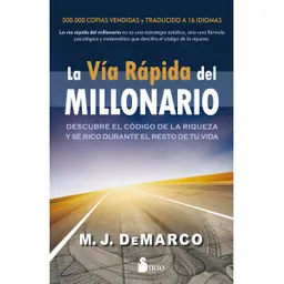 La Vía Rápida Del Millonario. Descubre el Código de la Riquez