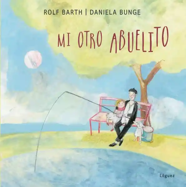 Mi Otro Abuelito - Rolf Barth