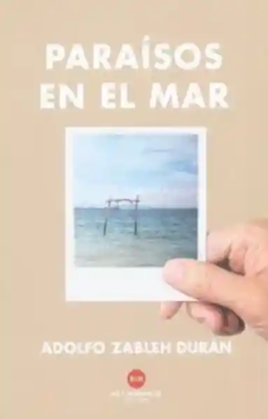 Paraísos en el Mar - Zableh Duran Adolfo