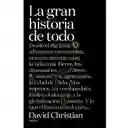 La Gran Historia de Todo - David Christian