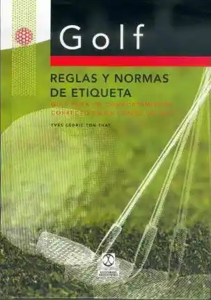 Norma Golf Reglas Y S De Etiqueta - Yves Cédric Ton-That