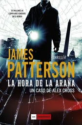 La Hora de la Araña Un Caso de Alex Cross - James Patterson