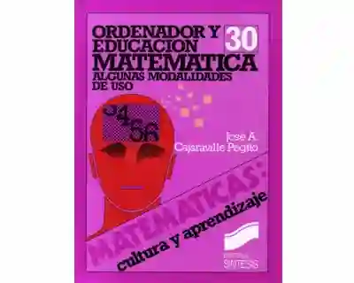 Ordenador y Educación Matemática. Algunas Modalidades de Uso