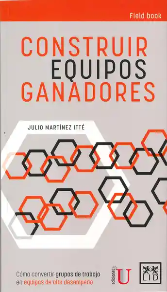 Construir Equipos Ganadores - Julio Martínez Itté