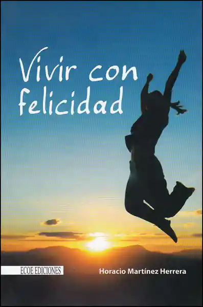 Vivir con felicidad