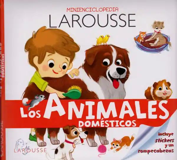 Minienciclopedia Larousse Los Animales Domésticos (Incluye Stickers y un rompecabezas)