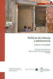 Políticas de Infancia y Adolescencia:. ¿Camino a la Equidad?