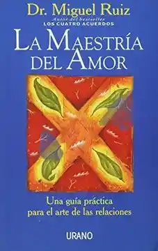 La Maestría Del Amor - Miguel Ruiz