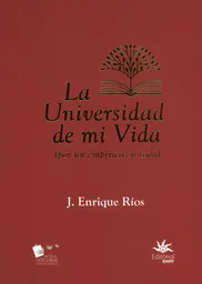 Vida La Universidad De Mi - J. Enrique Ríos