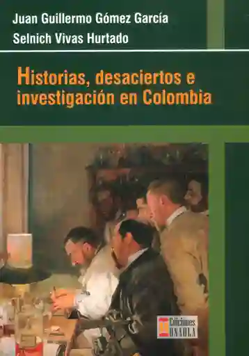 Historias Desaciertos e Investigación en Colombia - VV.AA