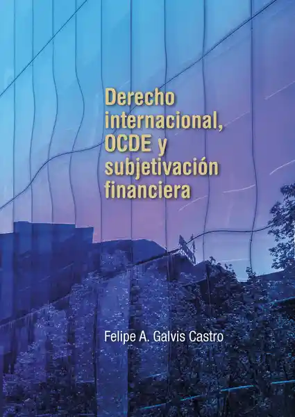Derecho Internacional Ocde y Subjetivación Financiera