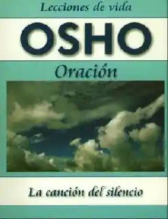 Oración: la Canción Del Silencio