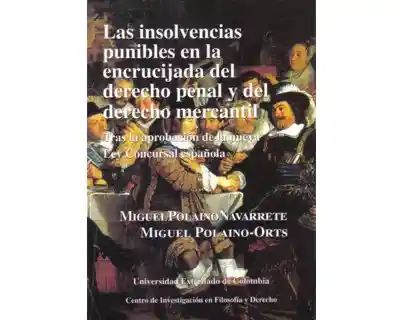 Las Insolvencias Punibles en la Encrucijada Del Derecho