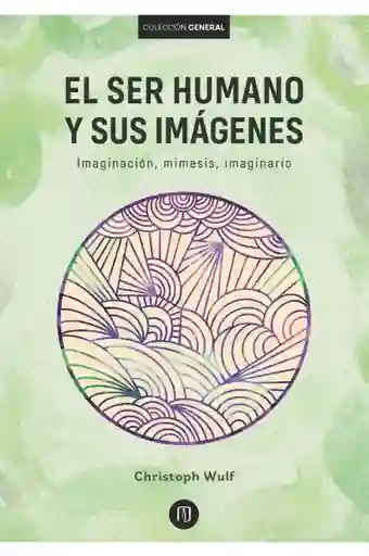 El Ser Humano y Sus Imágenes - U de Los Andes