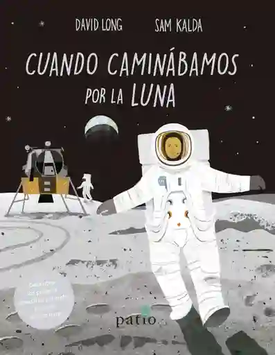 Cuando Caminábamos Por la Luna - David Long - Sam Kalda