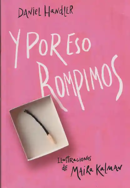 Y Por Eso Rompimos - Daniel Handler