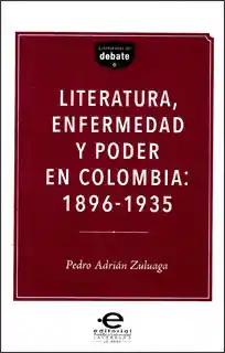 Literatura Enfermedad y Poder en Colombia: 1896-1935