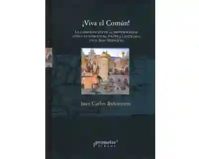 ¡Viva el Común! - Juan Carlos Rubinstein