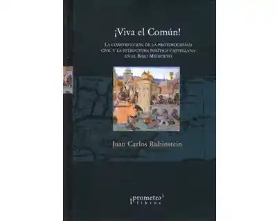 ¡Viva el Común! - Juan Carlos Rubinstein