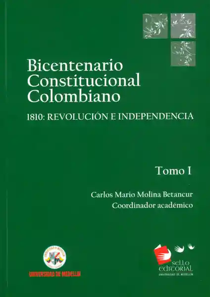 Bicentenario Constitucional Colombiano Tomo I 1810