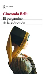 El Pergamino de La Seducción - Gioconda Belli