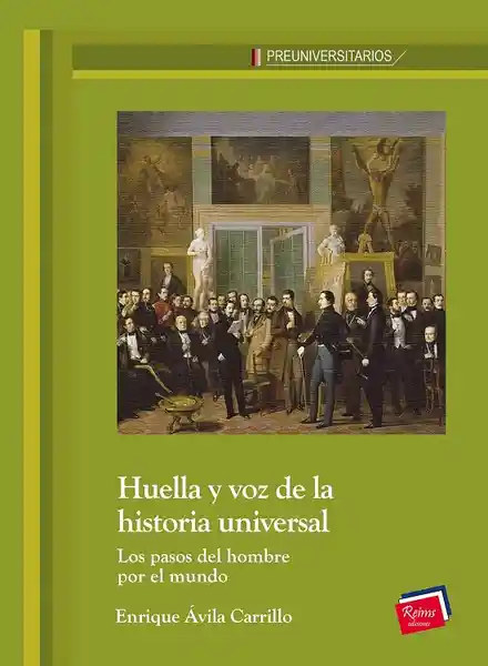 Huella y Voz de la Historia Universal - Enrique Avila Carillo