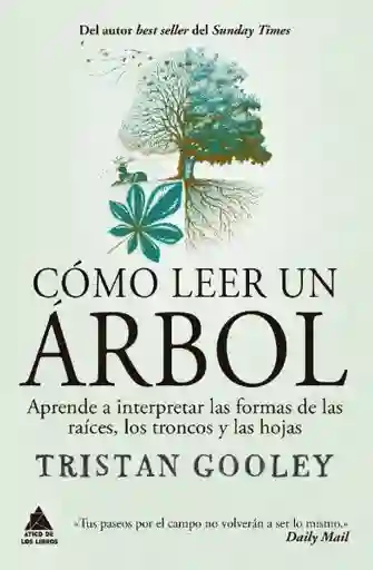 Cómo Leer un Árbol - Tristan Gooley