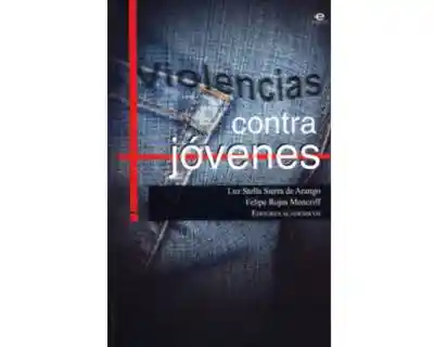 Violencias Contra Jóvenes - Luz Stella Sierra de Arango